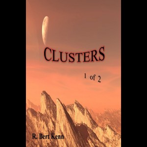 Clusters Pt 1 - R. Bert Kenn